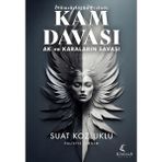 Köknar Kitap Ölümsüzlüğün Peşinde Kam Davası - Ak ve Karaların Savaşı