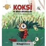 Koksi ve Böcek Arkadaşları - Ayşe Şeker Kılıç