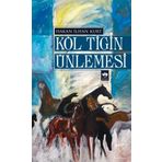 Köl Tigin Ünlemesi - Hakan İlhan Kurt