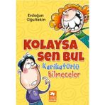 Kolaysa Sen Bul Karikatürlü Bilmeceler Eksik Parça Yayınları