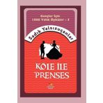 Köle İle Prenses - Sadık Yalsızuçanlar