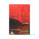 KÖLE KIYISINDAN İNSAN BIYOGRAFILERI (KENYA-GIRIT-ISTANBUL) - MUSTAFA OLPAK