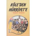 Köle'den Hürriyet'e - Remzi Özmen