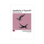 Kolektif Kitap Aptallarla Ne Yapmalı?: Onlardan Biri Olmamak Için + Cinsiyet Belası: Feminizm ve Kimliğin Altüst Edilmesi + Mesnevi