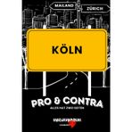 Köln Pro & Contra: Alles hat zwei Seiten