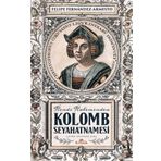 Kolomb Seyahatnamesi - Felipe Fernandez - Armesto