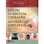 Kolon ve Rektum Cerrahisi-Anorektal Ameliyatlar - Kolektif