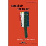 Komedi mi? Trajedi mi? - Thomas Bernhard