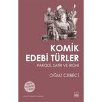 KOMIK EDEBI TÜRLER PARODI, SATIR VE İRONİ - OĞUZ CEBECI