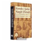 Komik-i Şehir Naşit Efendi - Nusret Safa Coşkun