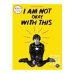 Komikşeyler Yayıncılık I Am Not Okay With This, Charles Forsman, Komik Şeyler Yayıncılık, I Am Not Okay With This Kitabı,