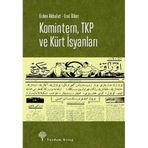 Komintern ,TKP ve Kürt İsyanları -Erden Akbulut, Erol Ülker