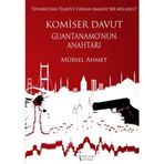 Komiser Davut Guantanamo’nun Anahtarı - Mürsel Ahmet