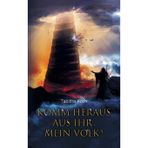 Komm heraus aus ihr, mein Volk!