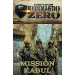 Kommando Zero Band 1: Mission Kabul