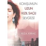 KOMŞUMUN UZUN KIZIL SAÇLI SEVGILISI - RIZA KIRAÇ