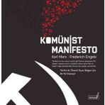 KOMÜNİST MANIFESTO TARIHIN EN ÖNEMLİ SIYASI BELGESI İÇİN BIR YOL HARİTASI - FRIEDRICH ENGELS;KARL MARX
