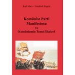 Komünist Parti Manifestosu ve Komünizmin Temel İlkeleri - Friedrich Engels