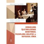 Konaklama İşletmelerinde Deneyimsel Pazarlama Anlayışı ve Duygusal Emek - Ayşe Günsel Tülay Polat Üzümcü Azize Şahin