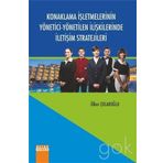 Konaklama İşletmelerinin Yönetici-Yönetilen İlişkilerinde İletişim Stratejileri - Ülker Çolakoğlu