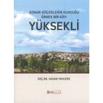 Konar - Göçerlerin Kurduğu Örnek Bir Köy : Yüksekli - Kimlik Yayınları