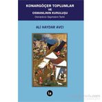 Konargöçer Toplumlar ve Osmanlının Kuruluşu - Ali Haydar Avcı