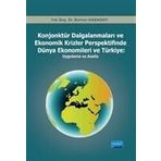 KONJONKTÜR DALGALANMALARI VE EKONOMIK KRIZLER PERSPEKTIFINDE DÜNYA EKONOMILERI VE TÜRKIYE -UYGULAMA - BURHAN KABADAYI