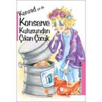 KONRAD YA DA KONSERVE KUTUSUNDAN ÇIKAN ÇOCUK - CHRISTINE NÖSTLİNGER