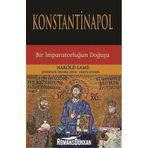 Konstantinapol Bir İmparatorluğun Doğuşu - Harold Lamb