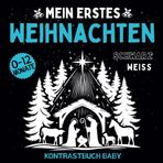 Kontrastbuch Baby: Mein Erster Weihnachten | Einfache Schwarz-Weiss-Bilder Für Die Visuelle Entwicklung Von Babys | Montessori-Buch Für Säuglinge Ab 0-12 Monaten