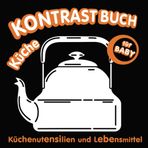 Kontrastbuch für Babys – Küche: Einfache Küchengeräte und Lebensmittel ; Schwarz-Weiß Einfache Bilder für Kinder,