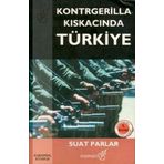 KONTRGERILLA KISKACINDA TÜRKİYE - SUAT PARLAR