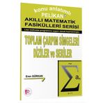 KONU ANLATIMLI AKILLI MATEMATIK FASİKÜLLERİ SERISI - TOPLAM ÇARPIM SIMGELERI DIZILER VE SERILER - EREN GÜRKAN