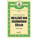 KONULARINA GÖRE DERLENMİŞ MEVLANA'DAN DÜŞÜNDÜREN SÖZLER - ŞABAN KARAKÖSE