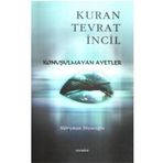 Konuşulmayan Ayetler - Kur'an Tevrat İncil - Süleyman Diyaroğlu