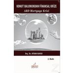 KONUT BALONUNDAN FINANSAL KRIZE ABD MORTGAGE KRIZI - AYDAN KANSU
