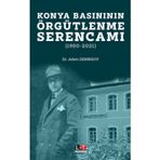 Konya Basınının Örgütlenme Serencamı - Literatürk Yayınevi - Adem Demirsoy Kitabı