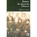 KONYA BIR ŞEHRİN İKİ HIKAYESI - MELTEM ÇİÇEKLİ