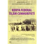Konya Federal İslam Cumhuriyeti - Mustafa Çalışkan