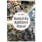Konya'da Kültürel Hayat - Ali Işık