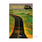 Köpeğim Charley ile Amerika Yollarında - John Steinbeck