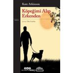 Köpeğimi Alıp Erkenden - Kate Atkinson
