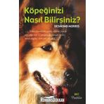 KÖPEĞİNİZİ NASIL BILIRSINIZ ? - DESMOND MORRIS