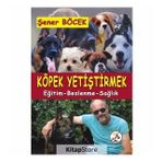 Köpek Yetiştirmek & Eğitim, Beslenme, Sağlık