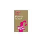 KÖPEKLER VE ALLAH - İSMAİL PELIT