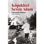 Köpekleri Seven Adam - Leonardo Padura