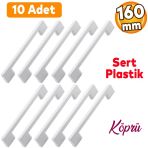 Köprü 160 Mm (Sert Plastik) Beyaz Mobilya Mutfak Çekmece Dolabı Dolap Kulbu Kulpu Kulpları 10 Adet