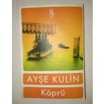 KÖPRÜ - AYŞE KULIN