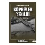 Köprüler Yıkıldı - Aykut Karademir