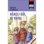 Köprülü Kitaplar 23- Ağaçlı Gül Ve Hayal